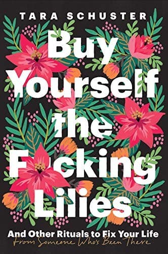 Buy Yourself The F*cking Lilies